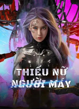 Thiếu Nữ Người Máy